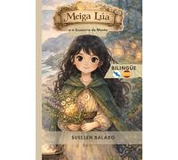 Meiga Lúa e o Sussurro do Monte: Bilingüe Galego - Castelán