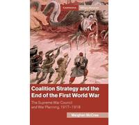 Meighen McCrae Coalition Strategy and the End of the First Wo (Copertina rigida)