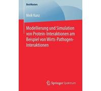 Meik Kunz Modellierung und Simulation von Protein-Interaktionen am B (Tascabile)