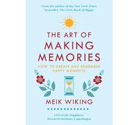 Meik Wiking The Art of Making Memories (Copertina rigida) Happiness Institute