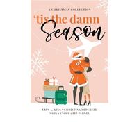 Meika Usher Erin A King Christina Mitchell 'Tis the Damn Season (Tascabile)