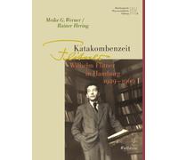 Meike G. Werner Katakombenzeit: Wilhelm Flitner in Hamburg 19 (Copertina rigida)