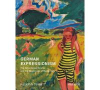 Meike Hoffmann Christiane Remm German Expressionism (Tascabile)