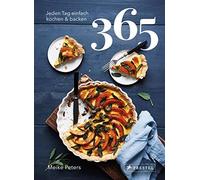 Meike Peters 365: Jeden Tag einfach kochen & backen (Copertina rigida)