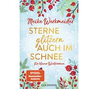 Meike Werkmeist Sterne glitzern auch im Schnee: Ein kleiner Winterro (Tascabile)