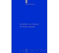 Meike Willing Eusebius von Cäsarea als Häreseograph (Copertina rigida)