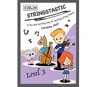 Meilin Zhong Lorraine Chai Mei Stringstastic Level 3 Violin: Violin (Tascabile)