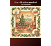 Mein 1. Advent Lese- und Ausmalbuch: Lesen, Lauschen, Ausmalen
