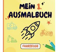 Mein 1. Ausmalbuch - Fahrzeuge: Ab 1 Jahr