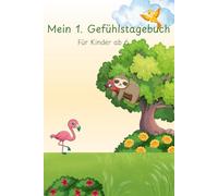 Mein 1. Gefühlstagebuch: für kinder ab 6 Jahre