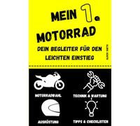Mein 1. Motorrad: Dein Begleiter für den leichten Einstieg