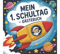 Mein 1. Schultag - Gästebuch: Erinnerungsalbum & Freundebuch für die Grundschule für und Jungen