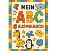 Mein ABC Ausmalbuch: Spielerisch Buchstaben lernen mit Spaß und Farbe!