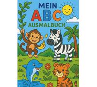 Mein ABC Ausmalbuch: Tiere von A bis Z | 25 Ausmalbilder