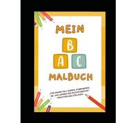 Mein ABC Malbuch: Buchstaben lernen mit passenden Figuren zum Ausmalen