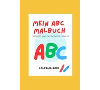 Mein ABC Malbuch: Farbenfrohes Lernen für kleine Künstler auf Englisch
