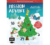 Mein Adventskalender-Buch: Mission Advent - Wo steckt der Weihnachtsmann?: Löse 24 spannende Rätsel bis Weihnachten - Mit perforierten Seiten zum Auftrennen für Kinder ab 6 Jahren