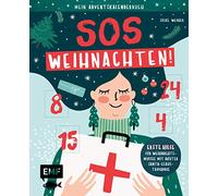 Mein Adventskalender-Buch: SOS Weihnachten!: Erste Hilfe für Weihnachtsmuffel mit akuter Santa Claustrophobie - Mit 24 perforierten Seiten