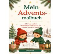 Mein Adventsmalbuch: 24 Tage Malspass bis Weihnachten