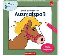 Mein allererster Ausmalspaß: 70 süße Ponymotive