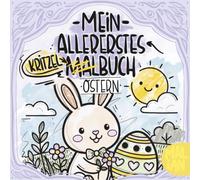 Mein allererstes Kritzel-Malbuch: Ostern: Mein erstes Oster-Malbuch - Einfache Ausmalbilder für kleine Entdecker ab 1 Jahr