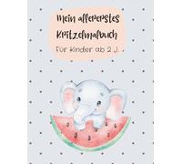 Mein allererstes Kritzelmalbuch: Für Kinder ab 2 J.
