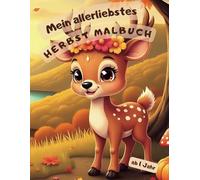 Mein allerliebstes Herbstmalbuch ab 1 Jahr I erstes Malbuch für Kinder I Herbst I Kreativität und Feinmotorik fördern I 50 einfache Herbstmotive