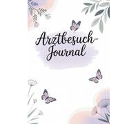 Mein Arztbesuch-Journal für Frauen: Ein achtsamer Begleiter bei chronischen Beschwerden: Raum für deine Gesundheit. Klar dokumentiert.