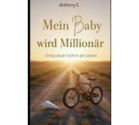 Mein Baby wird Millionär: Erfolg steckt nicht in den Genen