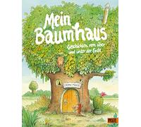 Mein Baumhaus: Geschichten von über und unter der Erde