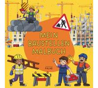 Mein Baustellen Malbuch