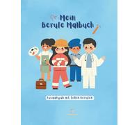 Mein Berufe Malbuch: Ausmalspaß mit tollen Berufen