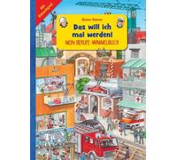 Mein Berufe-Wimmelbuch I Das will ich mal werden: Mit Rätselspaß I Ab 3 Jahren