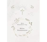 "Mein besonderer Tag - Meine Kommunion": Graue Version - Ein liebevoll gestaltetes Erinnerungsalbum zur Kommunion mit Platz für Gäste, Glückwünsche & Fotos