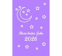 Mein bestes Jahr - 2026: Plane dein Jahr im Einklang mit den Sternen! ("Purple Stars" Edition)