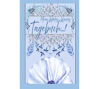 Mein blödes blaues Tagebuch: ...was hab ich denn heut so alles erlebt?