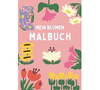 Mein Blumen Malbuch
