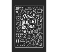 Mein Bullet Journal - Oktober 2025 bis Dezember 2026: Handliches A5-Format • 332 Seiten • Monats- & Wochenübersichten • Tracker & Motivationssprüche