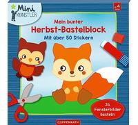 Mein bunter Herbst-Bastelblock: Mit über 50 Stickern, 24 Fensterbilder basteln