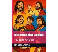 Mein buntes Bibel-Lernbuch: 100 Tage mit Gott: 9
