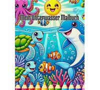 Mein Buntes Unterwasser Malbuch