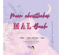 Mein christliches MALbuch: Malen - Audios anhören - Lesen