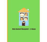 Mein Deutsch Übungsheft - 2. Klasse | Lustiges Schreibheft mit Linien (Linienart 2) für Kinder | Schreib- und Lernspaß auf Deutsch: Farbenfrohes ... Deutschlernen | Perfekt für Grundschulkinder