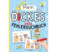 Mein dickes Fehlersuchbuch mit über 70 Fehlersuchbildern!: Finde die Unterschiede! Finde den Fehler! Fehlersuche für Jungs / Kinder von 4 bis 8 Jahren!