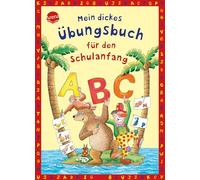 Mein dickes Übungsbuch für den Schulanfang