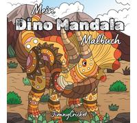 Mein Dino-Mandala Malbuch: 30 wunderschöne Dinosaurier-Motive zum Entspannen und Ausmalen!