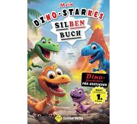 Mein Dino-starkes Silbenbuch - Dinogeschichten für Erstleser (Erstlesebuch 1. Klasse) (Lesebücher 1. Klasse, Band 6)