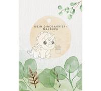 Mein Dinosaurier-Malbuch