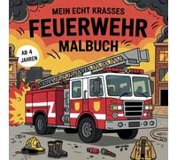 Mein echt krasses Feuerwehr Malbuch