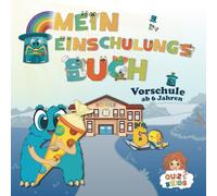 Mein Einschulungsbuch ab 6 Jahren - Spielerisch und selbstständig zum Schuleintritt: Vorschulbuch mit Zahlen & Buchstaben | Fördert Konzentration, ... Freude am Lernen | Perfekt zum Schuleintritt